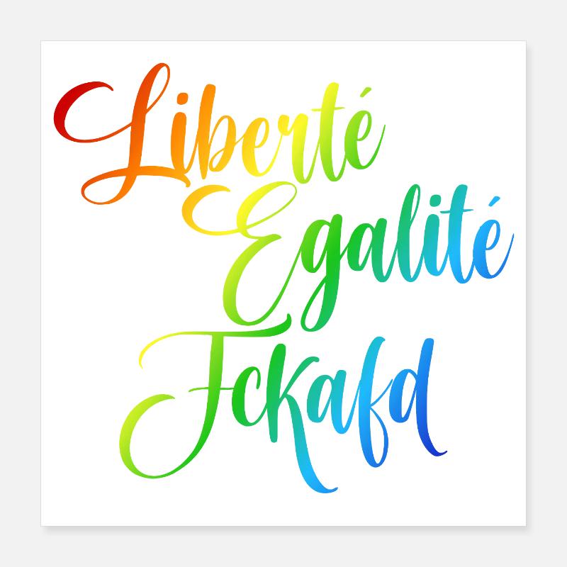 Regenbogen Liberté Égalité Fraternité Poster 40x40 cm