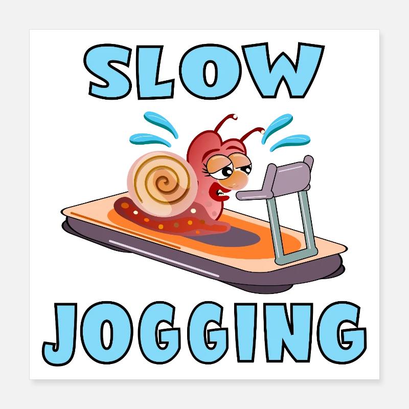 LANGSAM JOGGENDE SCHNECKE LÄUFT Poster 40x40 cm