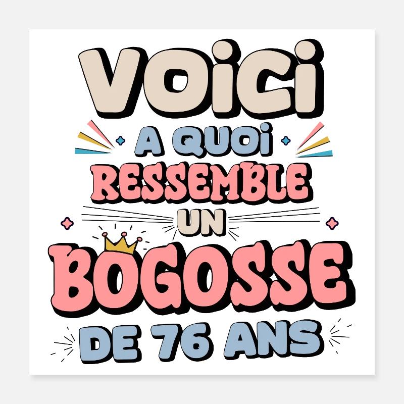 Design Humor Anniversaire 76 Ans Poster 40 x 40 cm