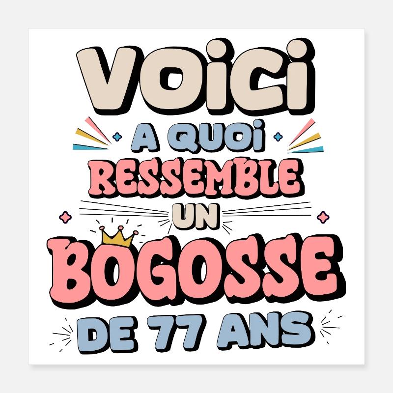Humour Anniversaire 77 Ans Poster 40 x 40 cm