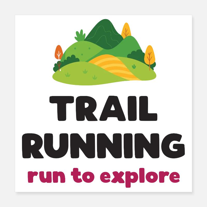 Trail Running - Courir pour explorer Poster 40 x 40 cm