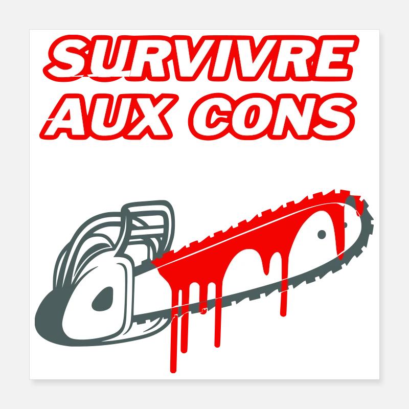 Surviving the idiots Poster 16" x 16" (40x40 cm)