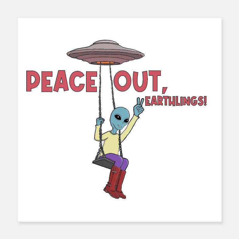 Frieden, Erdlinge! UFO-Alien Poster 40x40 cm