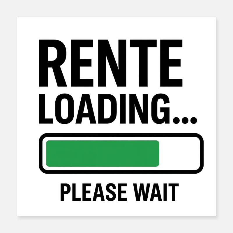 Rente Loading please wait Poster 16" x 16" (40x40 cm)