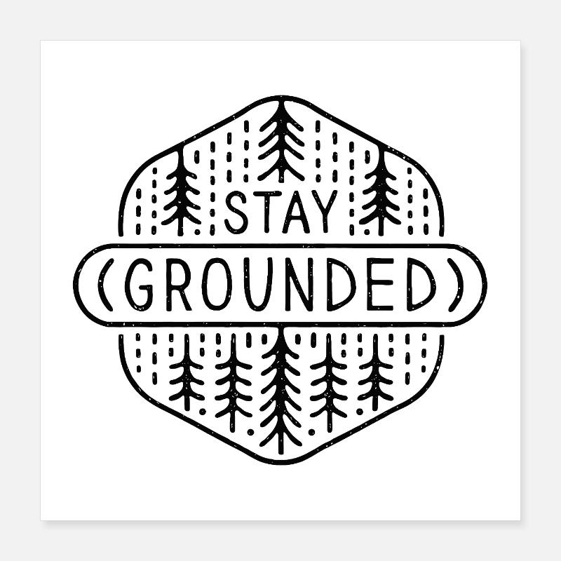 Ancrage, rester ancré, pratique de la pleine conscience Poster 40 x 40 cm