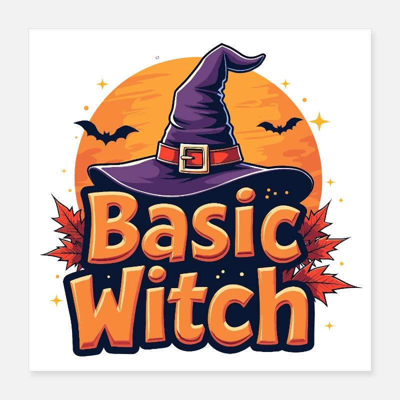 Basic Witch Halloween-Spruch Poster 40x40 cm
