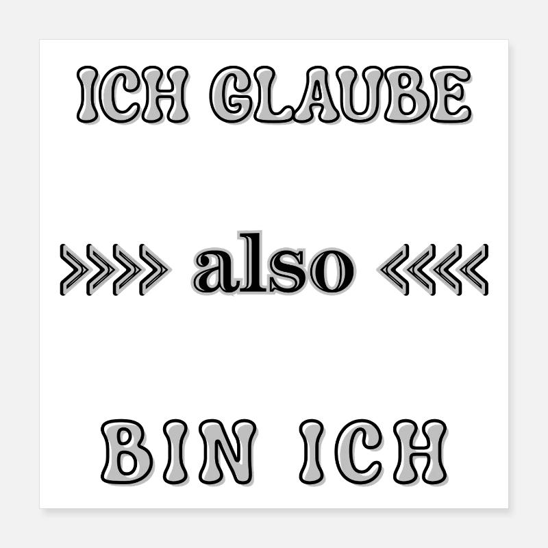 Wordart Ich glaube also bin ich Spruch Statement Poster 40x40 cm