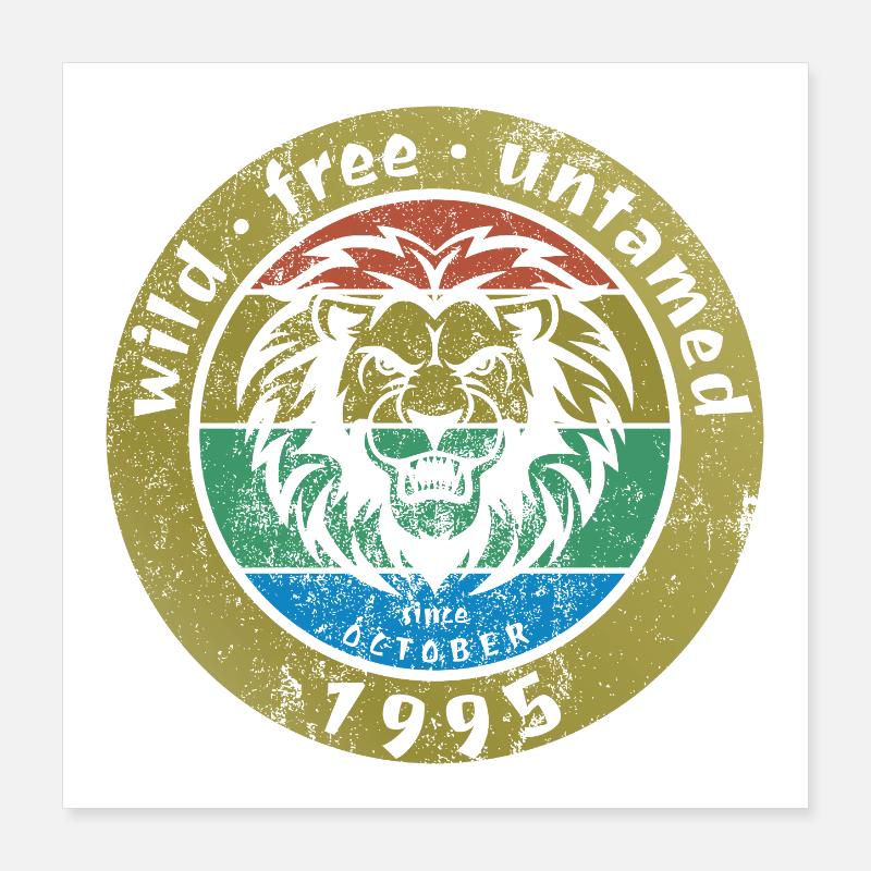30. Geburtstag Wild, free & untamed since 10/1995 Poster 40x40 cm