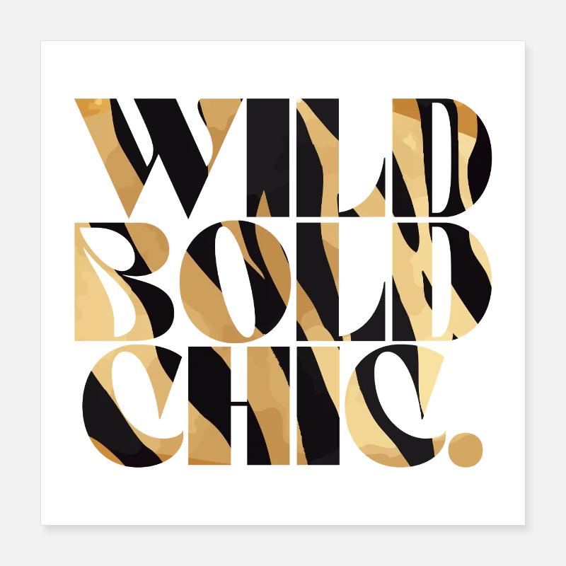 Wild Bold Chic Print Typografie Poster 40x40 cm