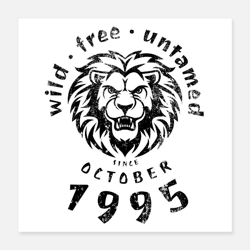30. Geburtstag Sauvage, libre et indompté depuis 10/1995 Poster 40 x 40 cm