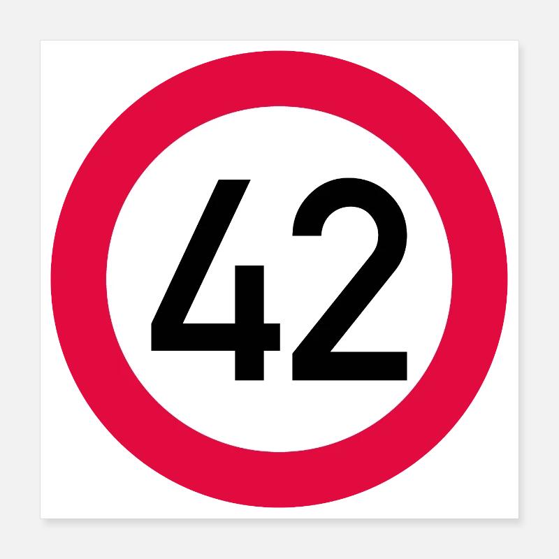 42e anniversaire Attention ! Panneau de signalisation 42 Km/h Poster 40 x 40 cm