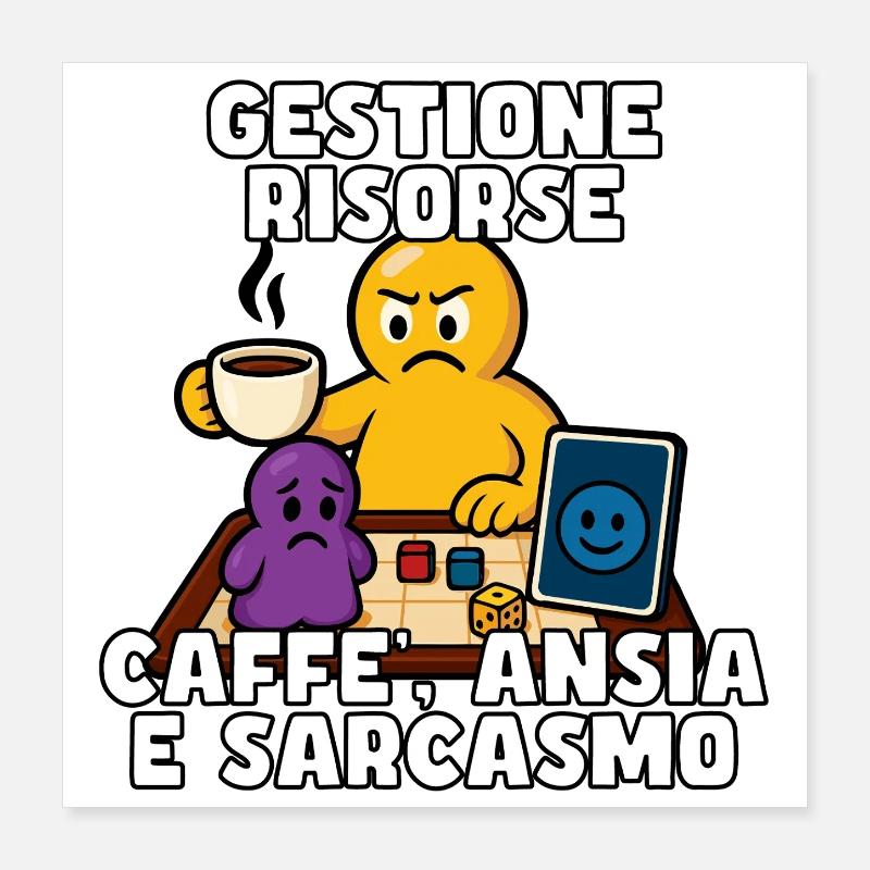 Resource Management: Coffee & Anxiety Poster 16" x 16" (40x40 cm)