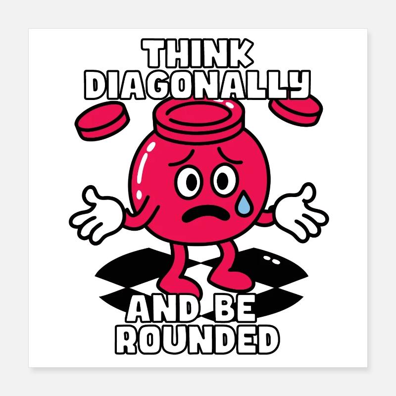Think Diagonally, Be a Checker Poster 16" x 16" (40x40 cm)