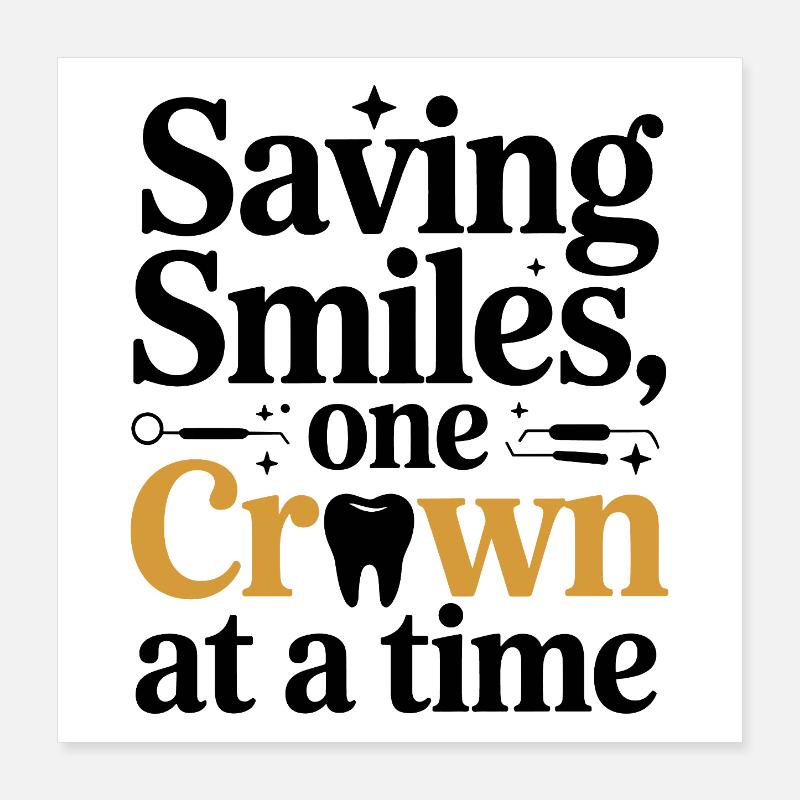 Dental Lab Technician Crown Maker Design  Poster 16" x 16" (40x40 cm)