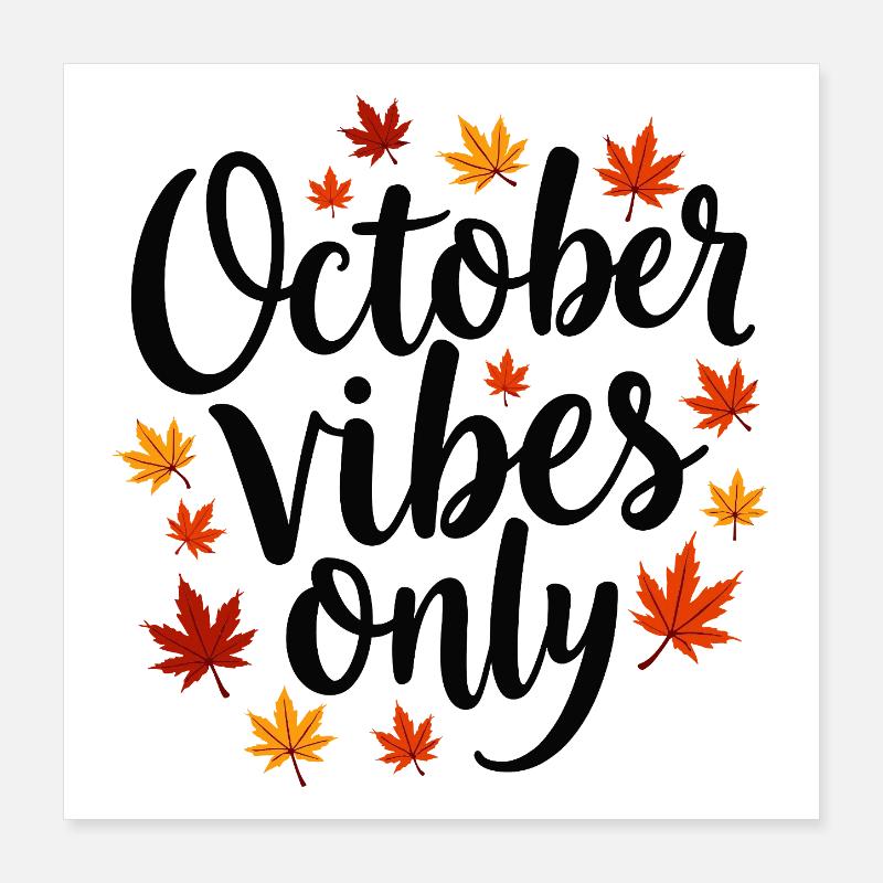 October Vibes Only Herbst Spruch Poster 40x40 cm