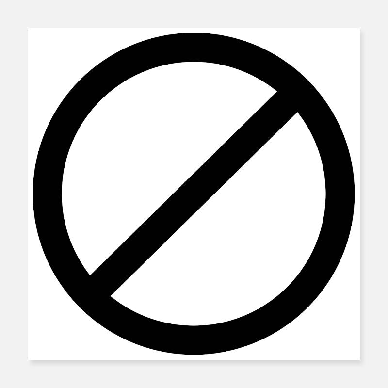 Nicht erlaubtes Schild Poster 40x40 cm
