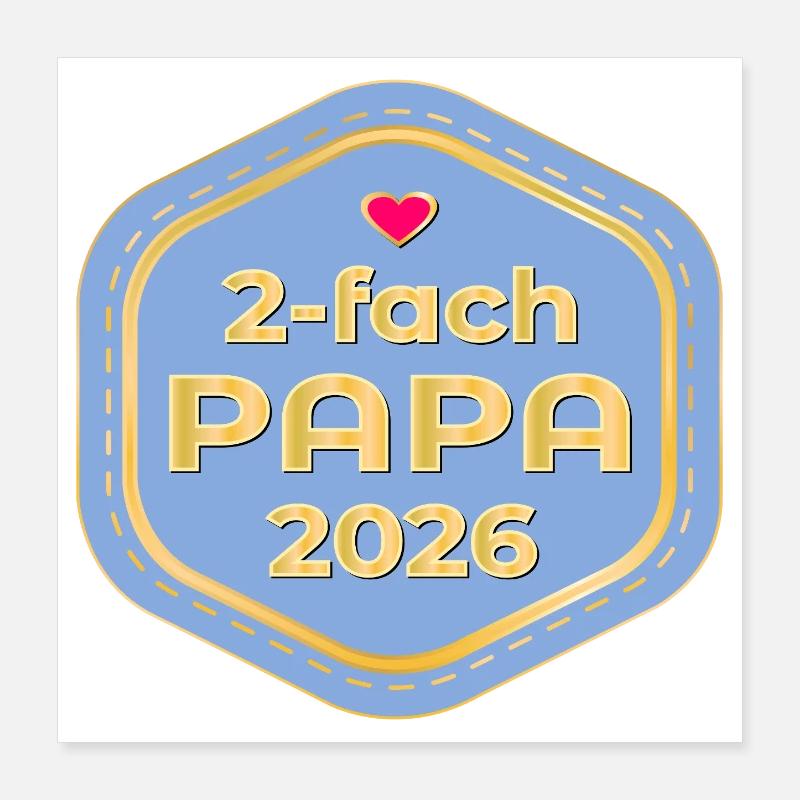 Two-time dad 2026 baby announce Poster 16" x 16" (40x40 cm)