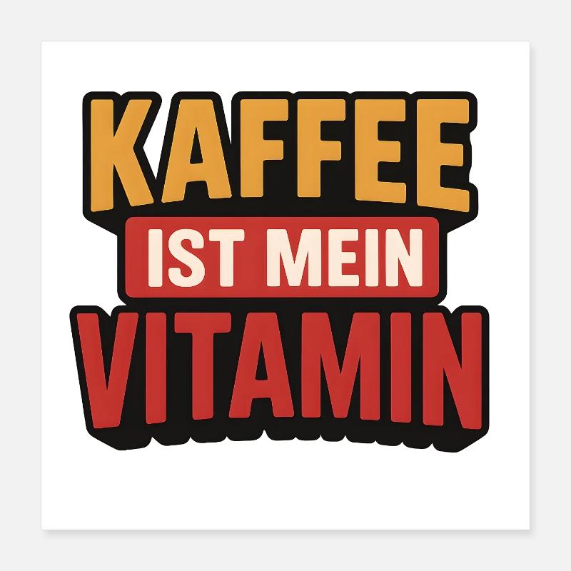 Le café est ma vitamine | Drôle de dicton de café Poster 40 x 40 cm