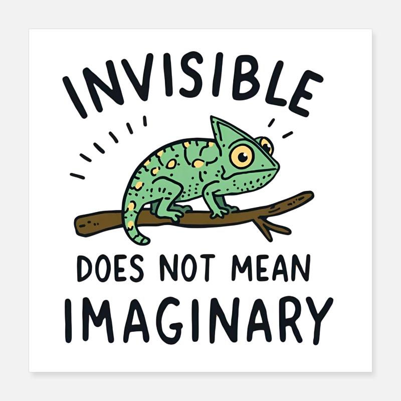 Chamäleon Spruch Unsichtbar ≠ eingebildet Poster 40x40 cm