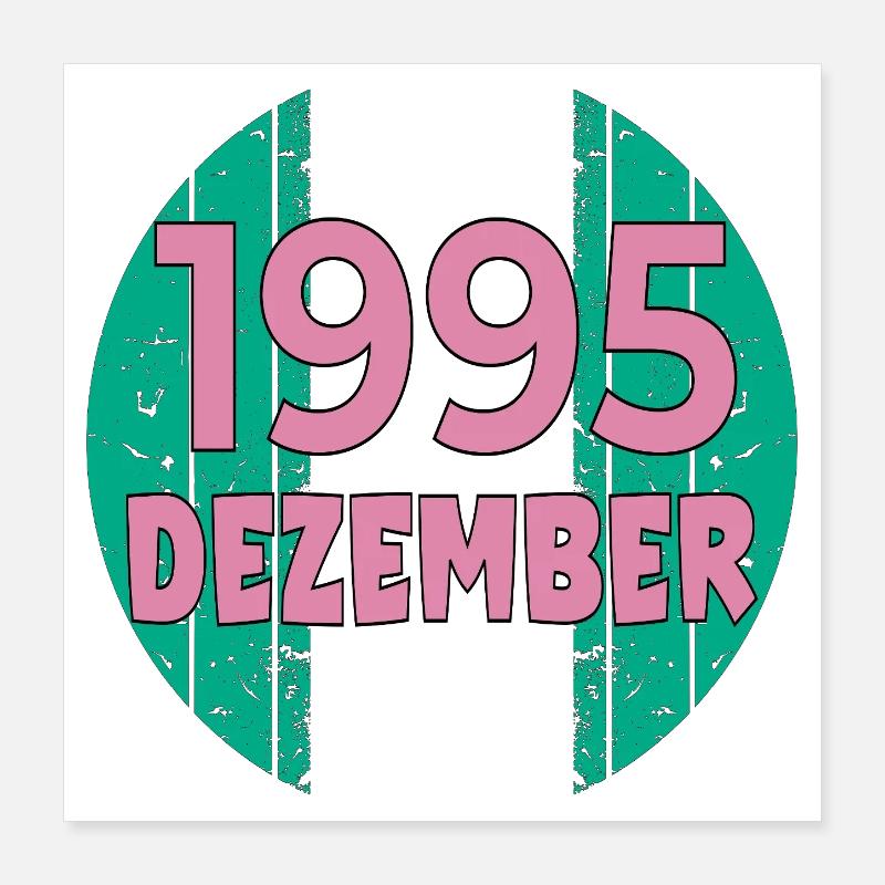31. GEBURTSTAG 1995 DEZEMBER GESCHENKE Poster 40x40 cm