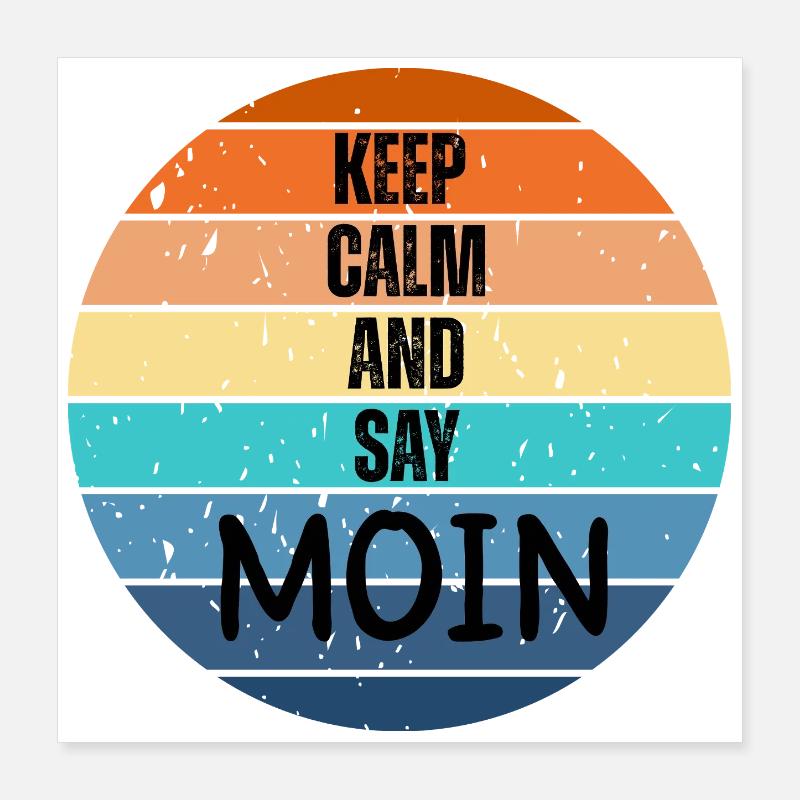 "Keep Calm and Say MOIN" – Retro Sunset Poster 16" x 16" (40x40 cm)