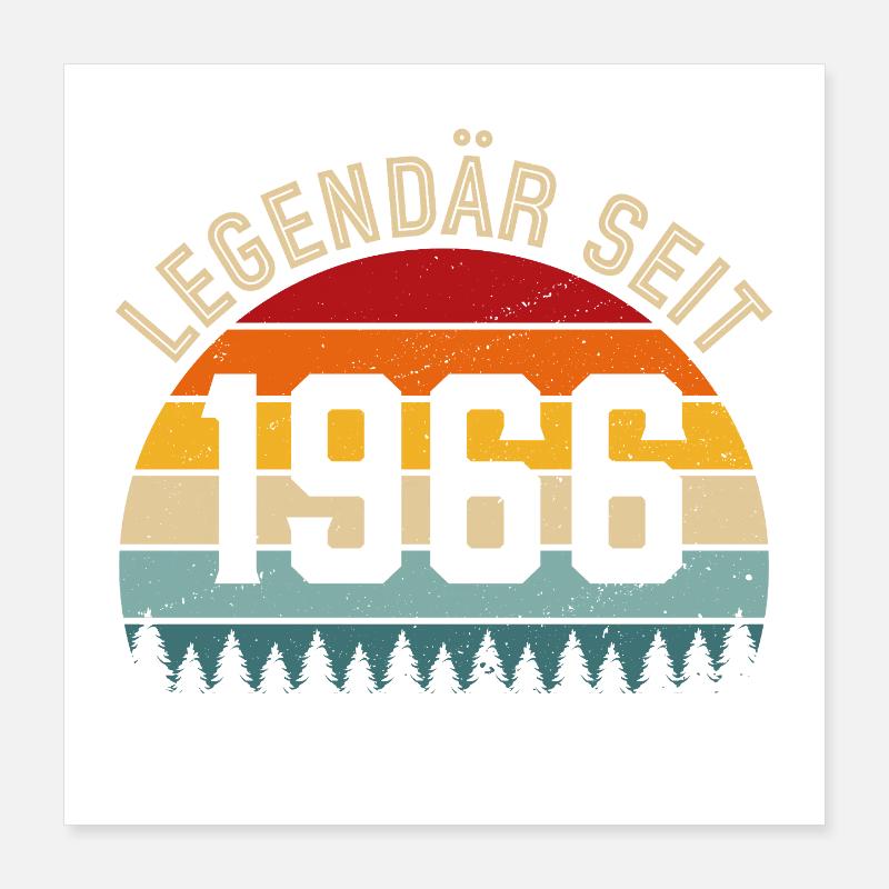 Legendary since 1966 – born in 1966 Poster 16" x 16" (40x40 cm)