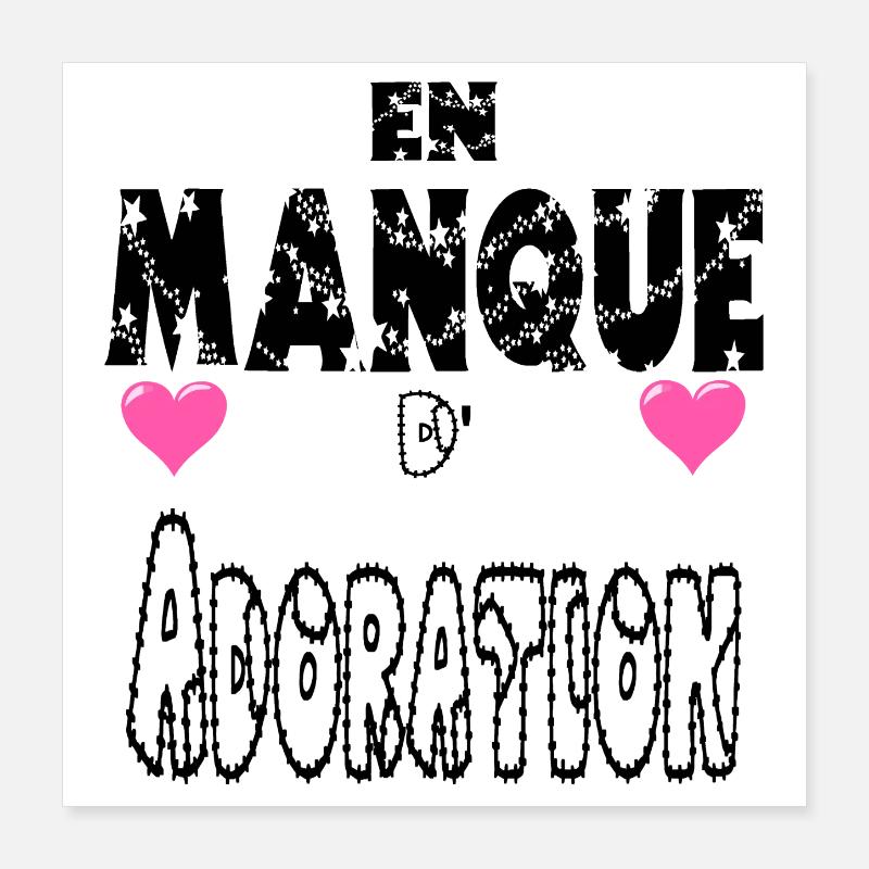 En Manque d'Adoration Poster 40 x 40 cm