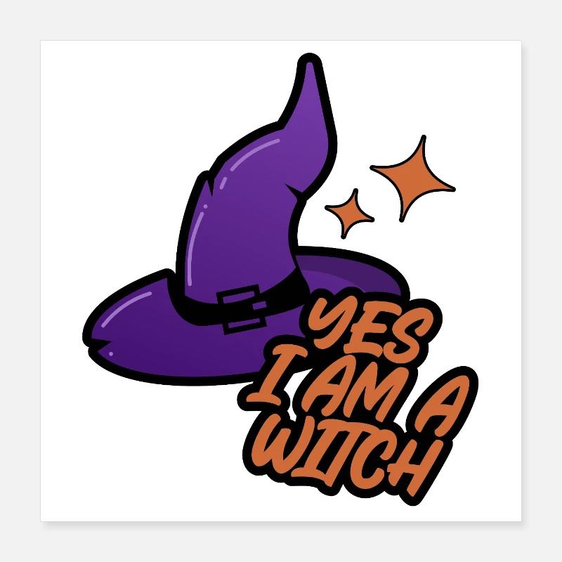 Hexenhut – Yes I Am a Witch Poster 40 x 40 cm