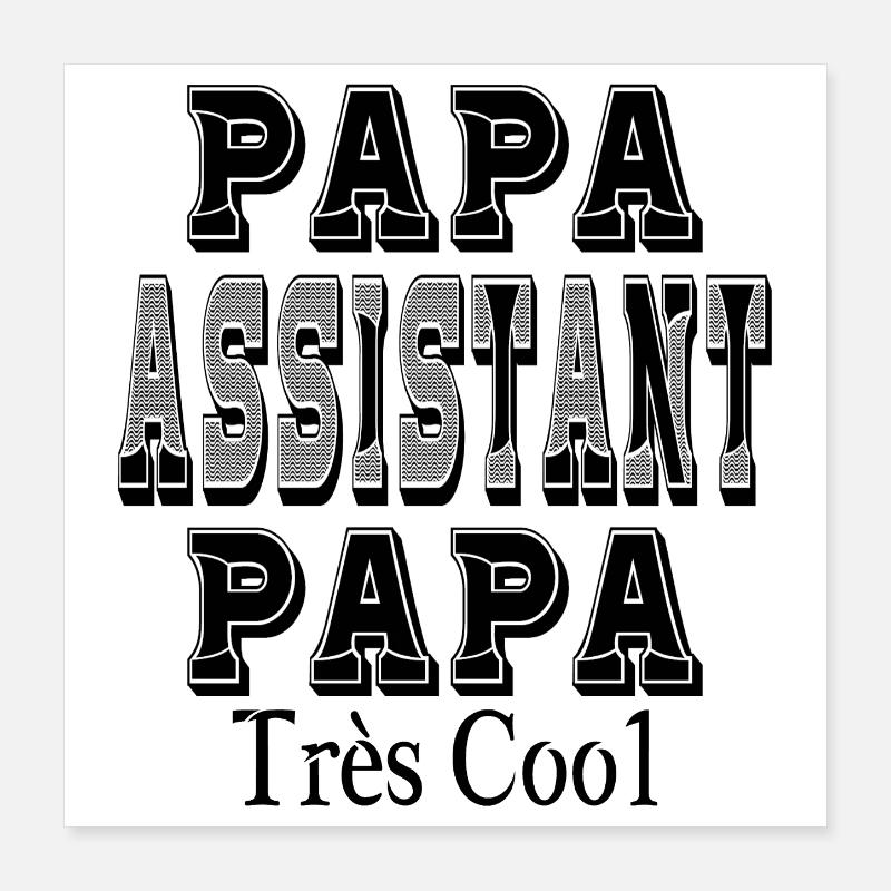 Dad Assistant Dad Very Cool Poster 16" x 16" (40x40 cm)