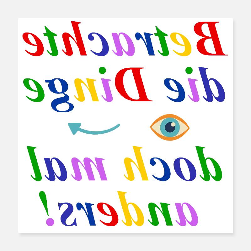 Betrachte die Dinge anders-Think Different Design Poster 40x40 cm