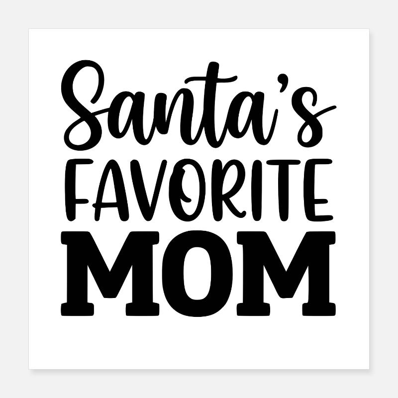 La maman préférée du Père Noël Poster 40 x 40 cm