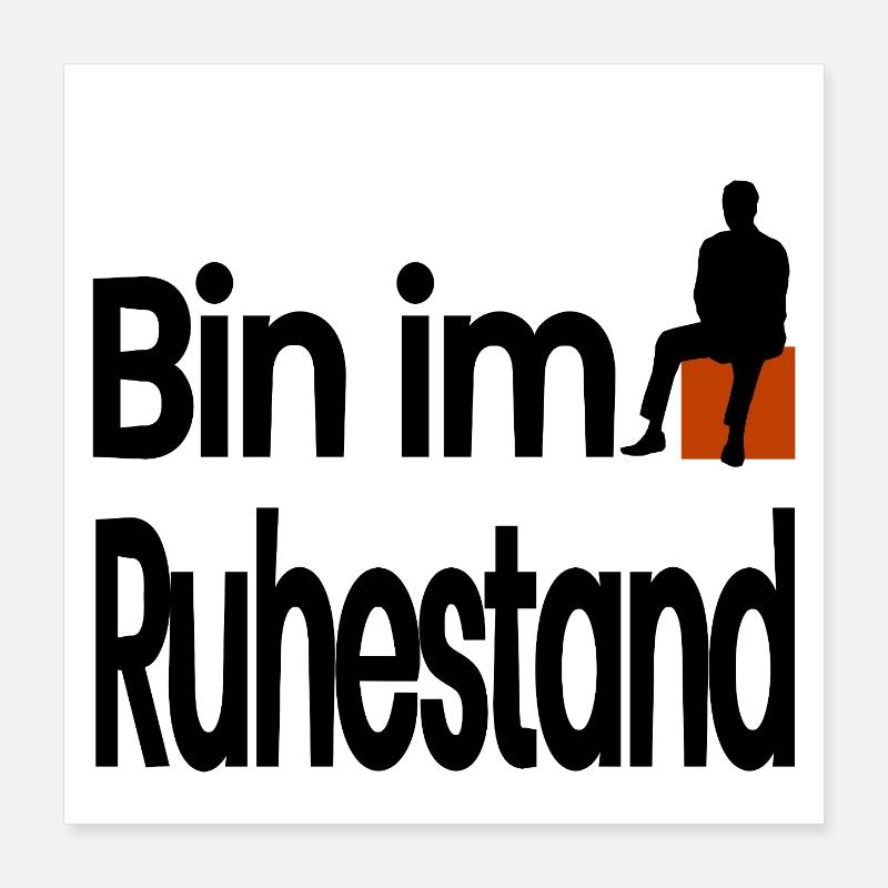 Ruhestand Poster 40x40 cm