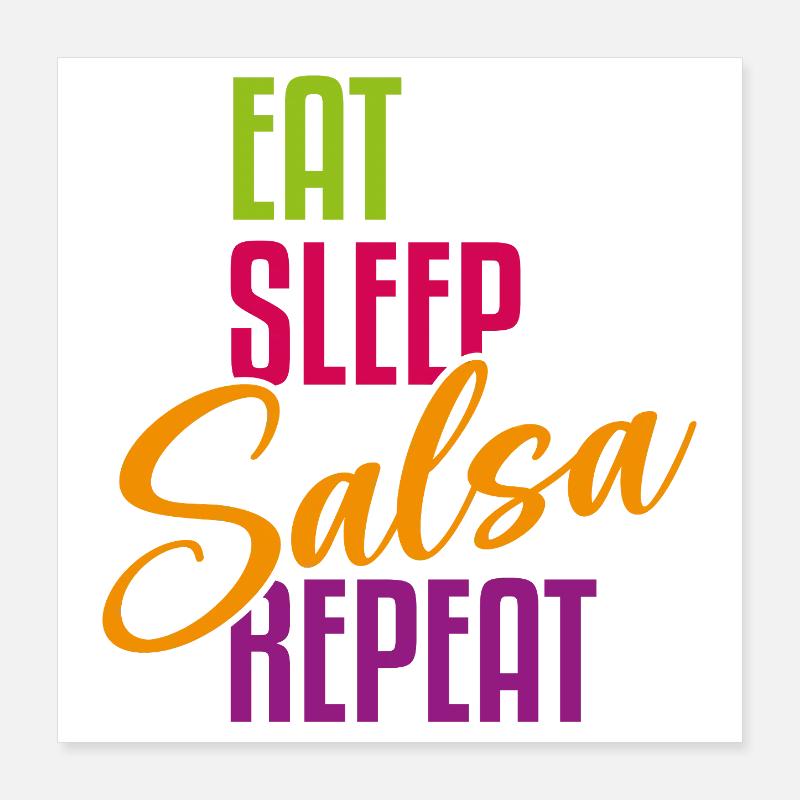 Eat Sleep Salsa Repeat – Salsa Outfit Poster 16" x 16" (40x40 cm)