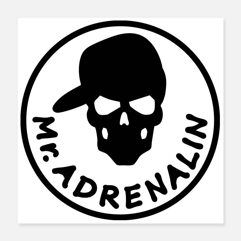 Mr. Adrenalin Poster 40x40 cm