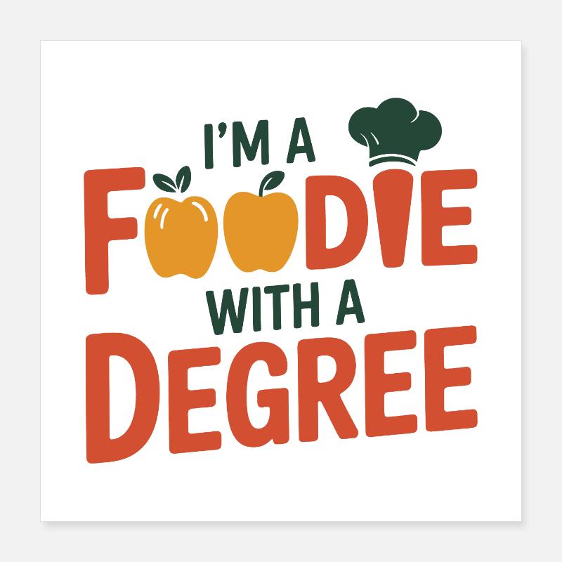 Ich bin ein Feinschmecker mit Abschluss und Ernährungsberater Poster 40x40 cm