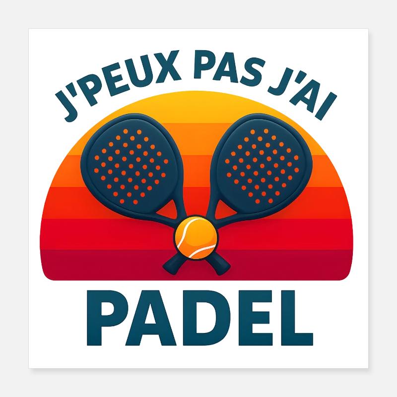 J'peux pas jai padel coucher de soleil Poster 40 x 40 cm