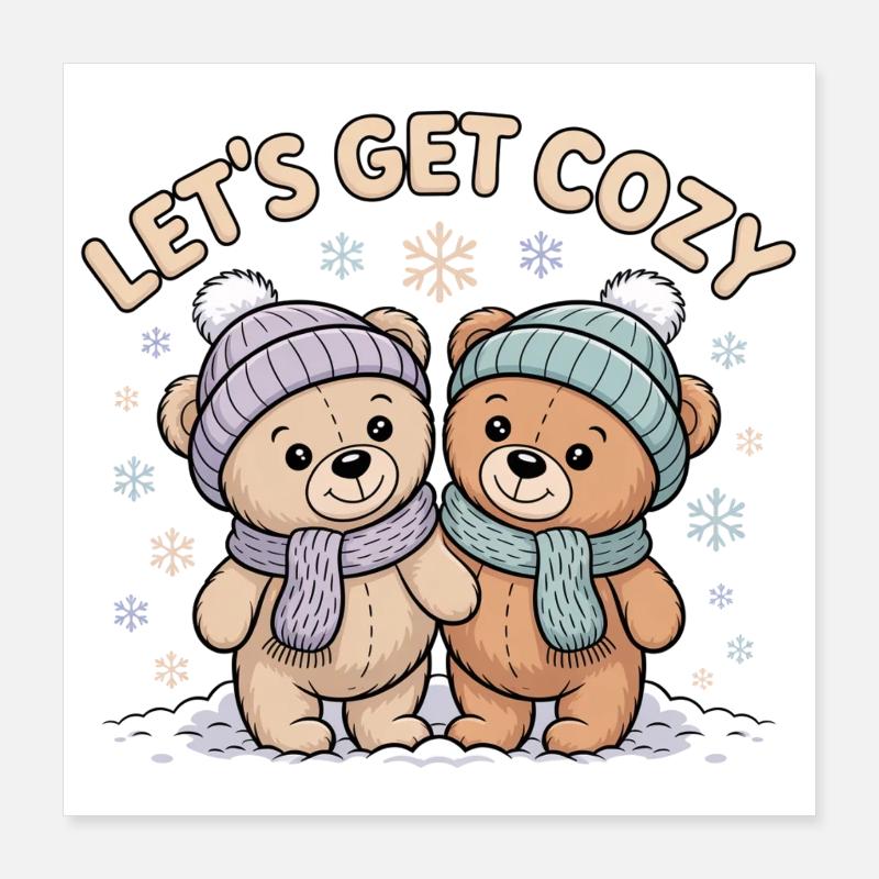 Lets Get Cozy Poster 40x40 cm
