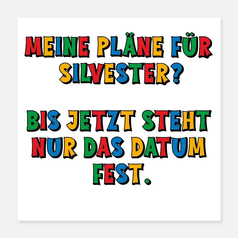 Meine Silvesterpläne - das Datum steht fest Poster 40x40 cm