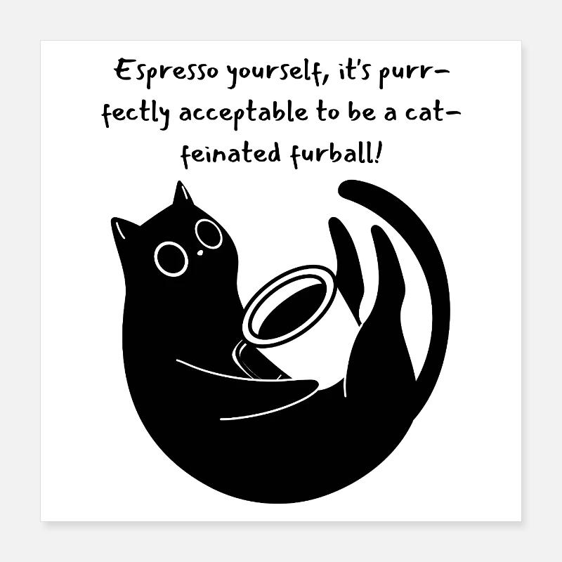Espresso toi-même, c’est Purry Acceptable Poster 40 x 40 cm
