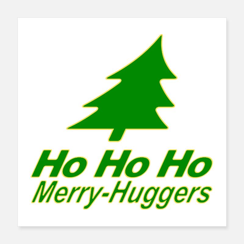 C’est Noël encore, bande de Merry-Huggers ! Poster 40 x 40 cm