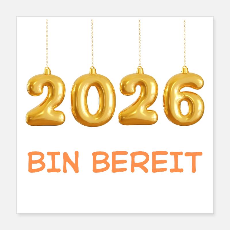 2026 Bin bereit Silvester Vorfreude Neujahr  Poster 40x40 cm