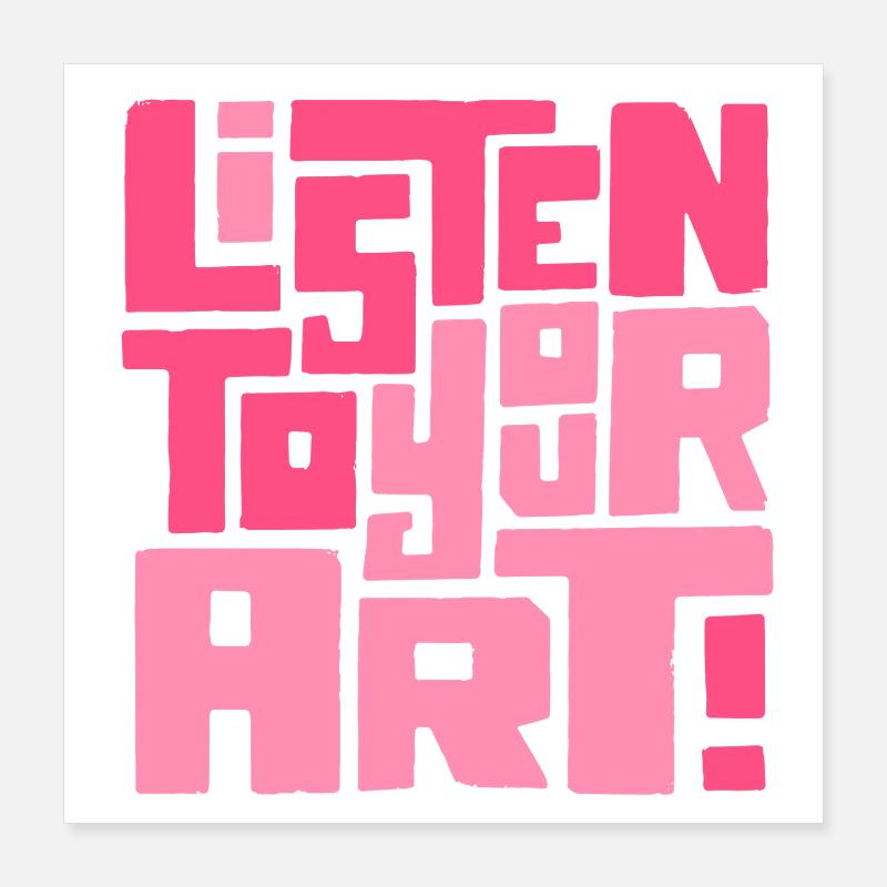 Écoute ton art Poster 40 x 40 cm