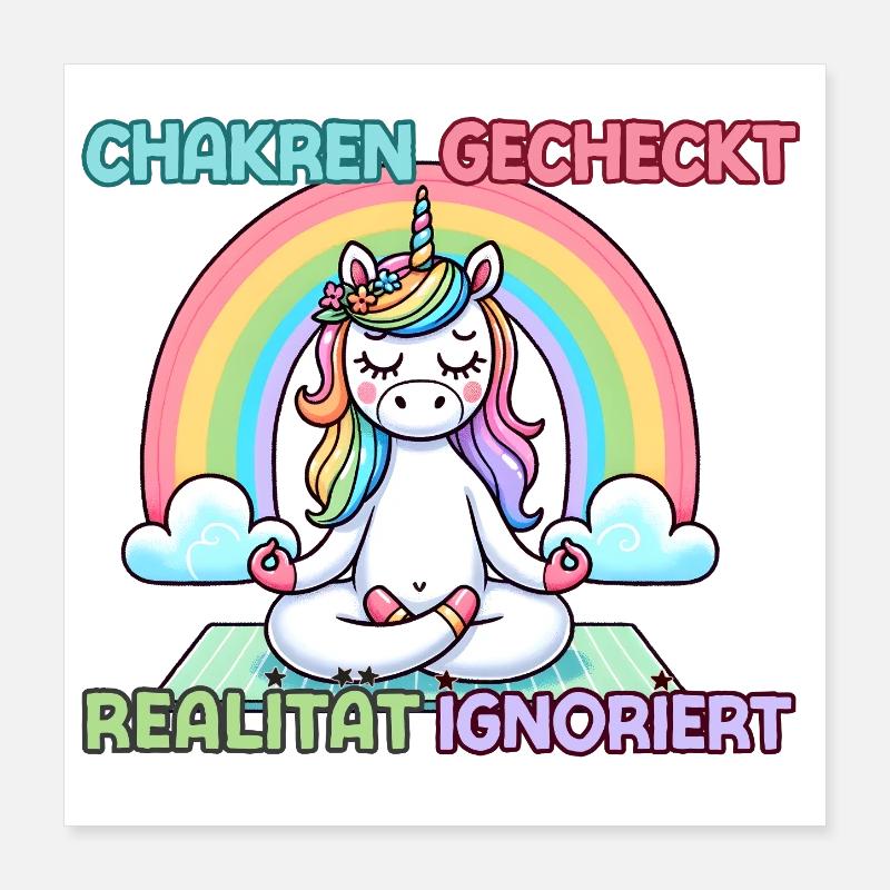 Chakras checked – reality ignored Poster 16" x 16" (40x40 cm)