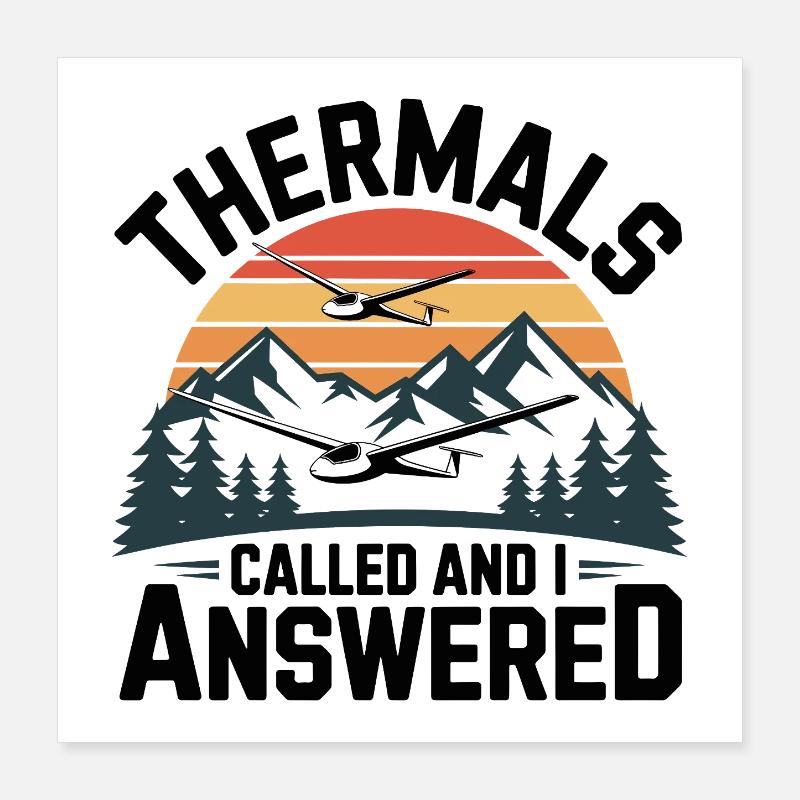 Glider thermals call, I answer – gliding Poster 16" x 16" (40x40 cm)