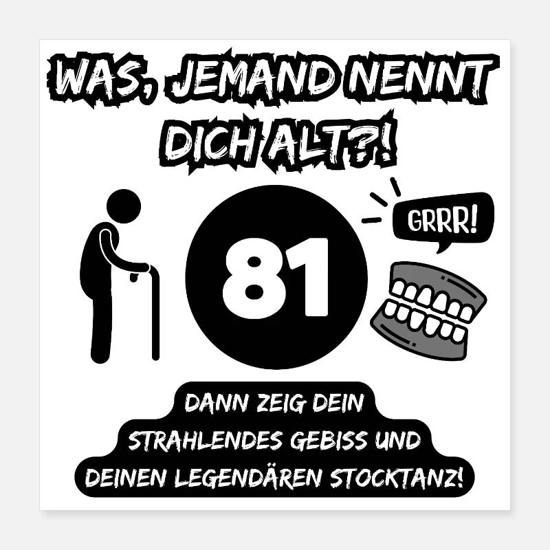 81 and legendary: Bit out, stick dancing on! Poster 16" x 16" (40x40 cm)