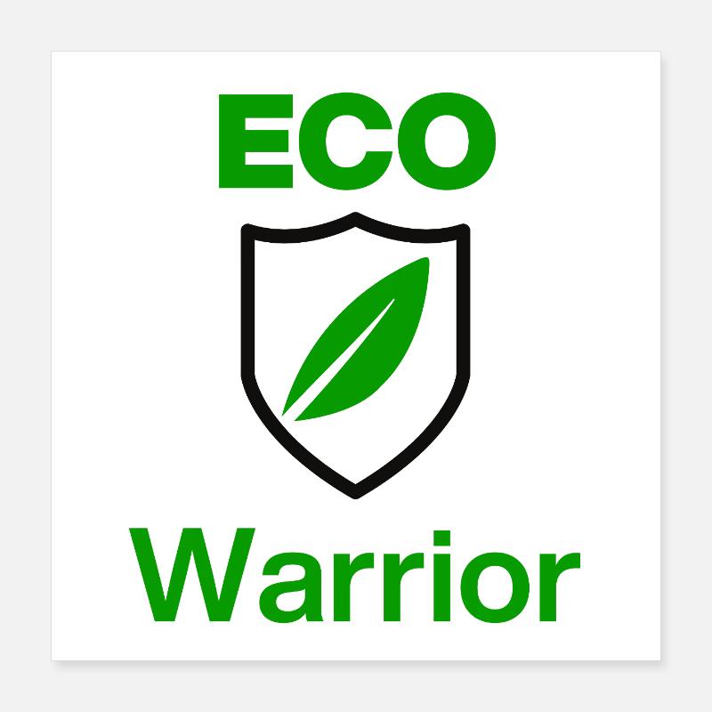 ECO Warrior. Green Mindset, Ökologiee first Poster 40x40 cm