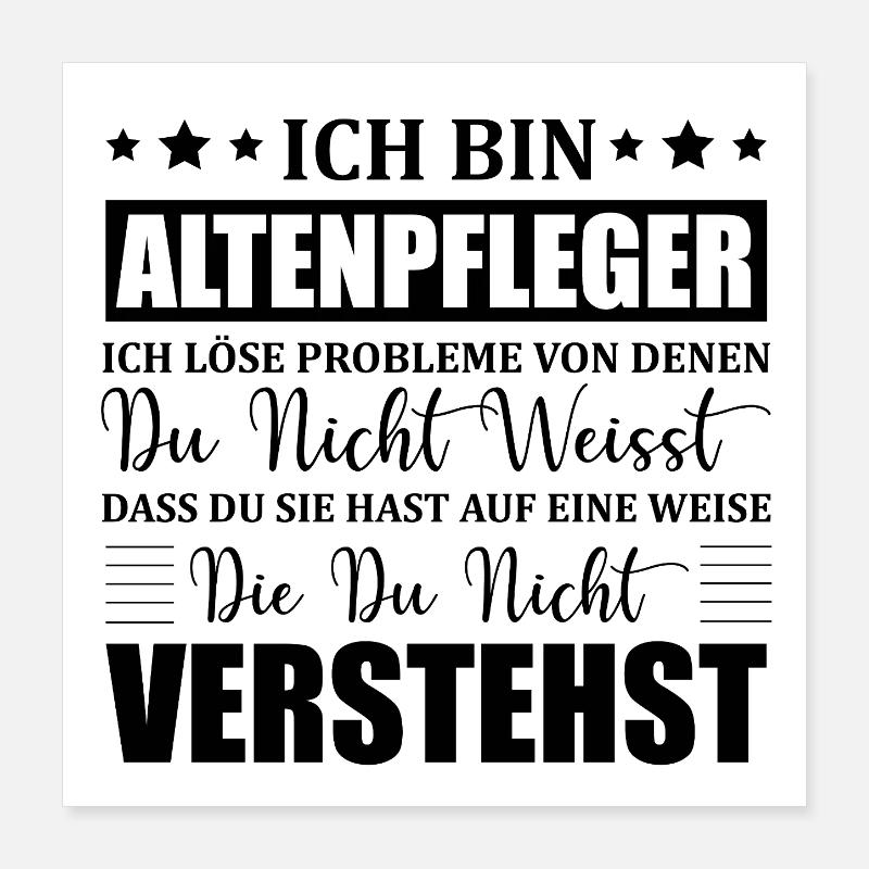 Altenpfleger Pflege Beruf Arbeit Spruch Geschenk Poster 40x40 cm