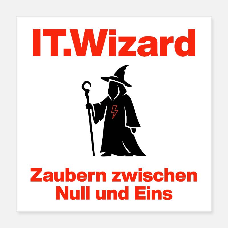 IT Wizard – Meister der Einsen und Nullen Poster 40x40 cm