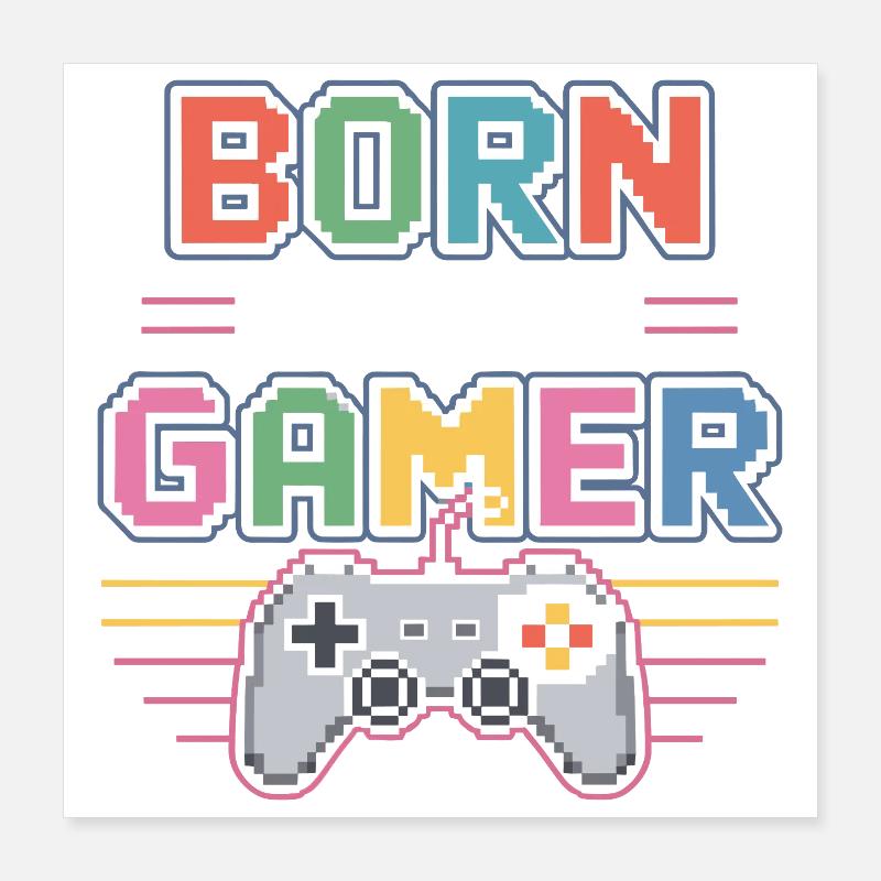 Born to be a gamer Poster 16" x 16" (40x40 cm)