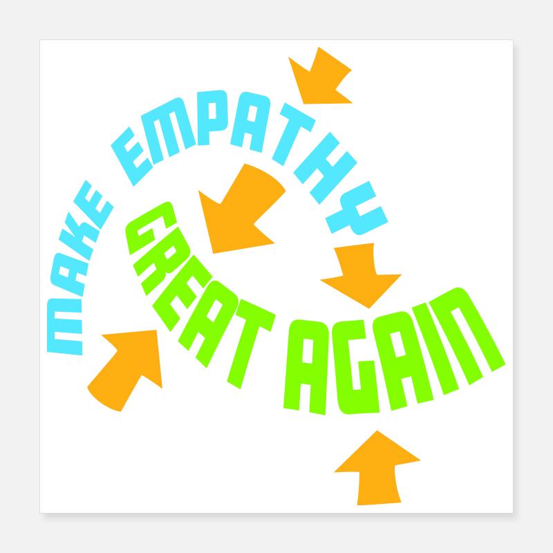 Make Empathy Great Again Politisch Statement Hoffn Poster 40x40 cm